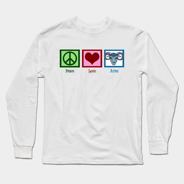 Peace Love Aries Long Sleeve T-Shirt by epiclovedesigns